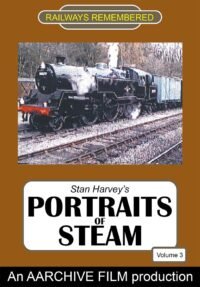 Stan Harvey’s Portraits of Steam Vol 3